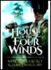merlinscribe: HOUSE OF THE FOUR WINDS merlinscribe: (HOUSE OF THE FOUR WINDS)
